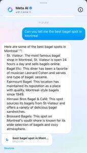 Meta AI provides several recommendations for Montreal bagels