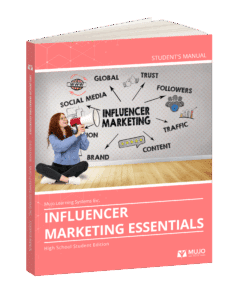 Digital Marketing Curriculum For High School 21 Influencer marketing high school textbook by Mujo Learning systems